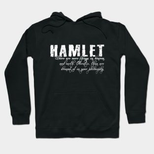 There are more things in heaven and earth, Horatio... Hoodie